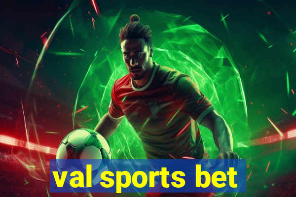 val sports bet